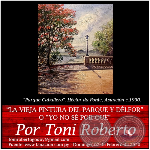 LA VIEJA PINTURA DEL PARQUE Y DLFOR O YO NO S POR QU -  Por Toni Roberto - Domingo, 02 de Febrero de 2020